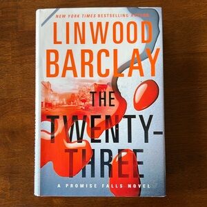 The Twenty-Three - A Novel by Linwood Barclay